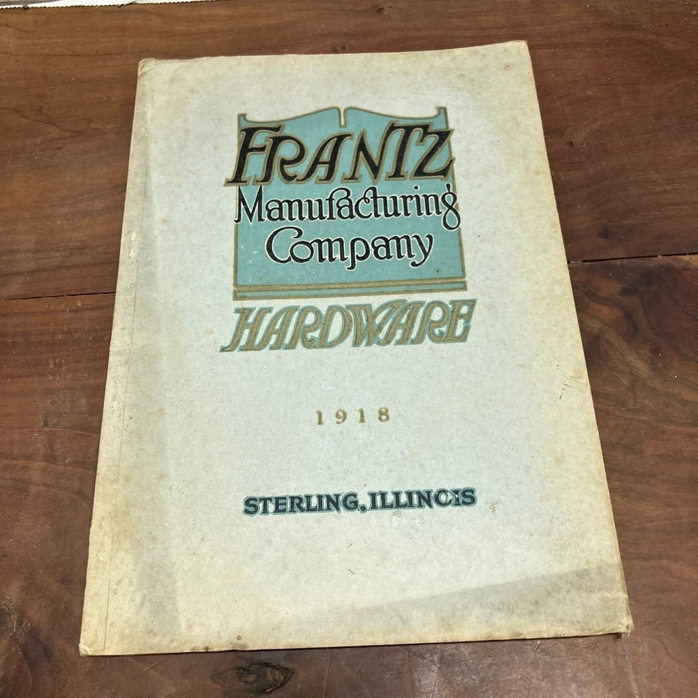 Frantz Mfg Co Hardware Catalog 1918 Sterling IL Vintage Industrial Illustrated